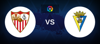 Sevilla vs Cadiz Betting Odds, Tips, Predictions, Preview