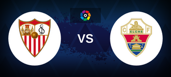 Sevilla vs Elche Betting Odds, Tips, Predictions, Preview