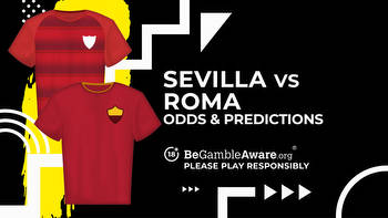 Sevilla vs Roma Prediction, Odds, and Betting Tips