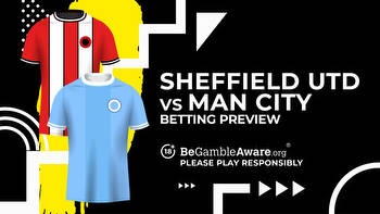 Sheffield United vs Manchester City prediction, odds and betting tips