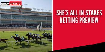 She’s All In Stakes Betting Preview
