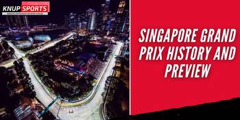Singapore Grand Prix History and Preview