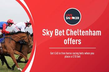 Sky Bet Cheltenham offers: Get £40 in free horse racing bets when you place a £10 bet