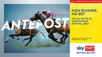 Sky Bet Non Runner No Bet available on all Cheltenham Festival races