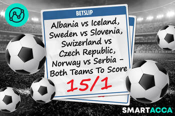 Smart Acca 15/1 Nations League tip: Both teams to score in four matches including Sweden vs Slovenia with Betfair