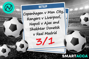Smart Acca 3/1 Champions League tip: Over 2.5 goals in Man City, Napoli, Liverpool and Real Madrid matches with Betfair
