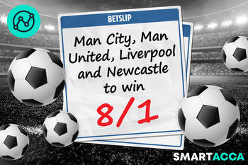 Smart Acca 8/1 tip: Man City, Man United, Liverpool and Newcastle to win Premier League games this weekend