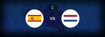 Spain Women vs Netherlands Women Betting Odds, Tips, Predictions