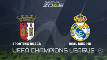 Sporting Braga vs Real Madrid Betting Preview & Prediction