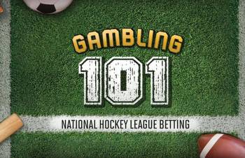 Sports Gambling 101: NHL Betting