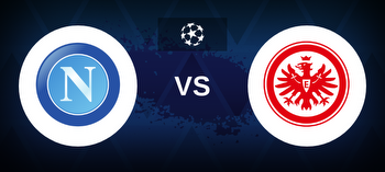SSC Napoli vs Eintracht Betting Odds, Tips, Predictions, Preview