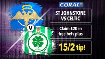 St Johnstone vs Celtic: Get £20 bonus plus 15/2 tip for Scottish Premiership clash