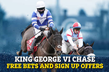 St Stephen's day racing: Free bets and betting sign-up offers for the King George VI Chase at Kempton