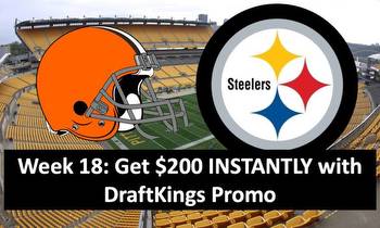 Steelers-Browns Betting Preview; Instant $200 DraftKings Promo is Back