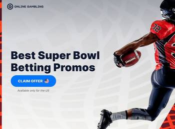 Super Bowl Betting Promos: 5 Best Sportsbook Promos For Super Bowl LVII