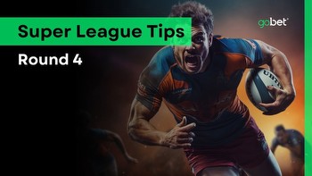 Super League Round 4 Tips & Predictions