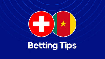 Switzerland vs. Cameroon Odds, Predictions & Betting Tips