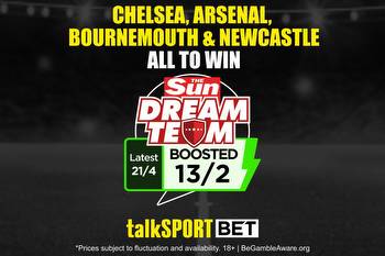 talkSPORT BET boost: Get Chelsea, Arsenal, Bournemouth and Newcastle all to win at 13/2