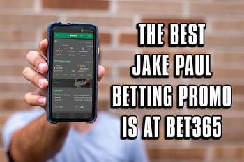 The Best Jake Paul Betting Promo Is at Bet365