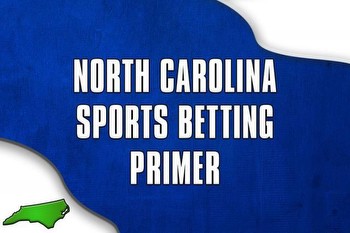 The complete North Carolina sports betting guide: Launch updates, best promos, what to know