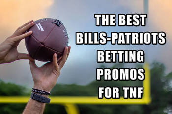 The Four Best Bills-Patriots Betting Promos Tonight for TNF