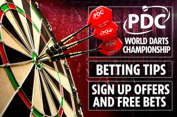 The PDC World Darts Championship betting tips, sign up offers and free bets