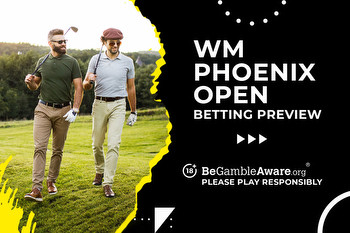 The WM Phoenix Open betting preview: odds, predictions and tips