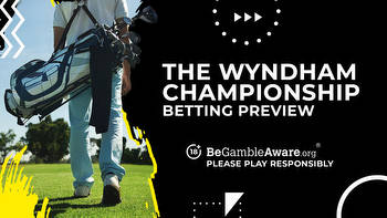 The Wyndham Championship betting preview: odds, predictions and tips