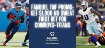 TNF FanDuel promo code: Risk-free bet of up to $1,000 on Cowboys vs. Titans