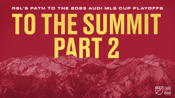 To The Summit: RSL's Path To The 2023 MLS Playoffs Part 2