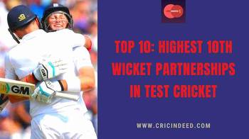 Top 10 Highest 10th Wicket Partnership in Test Cricket