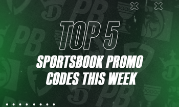 Top 5 Sportsbook Promo Codes This Week