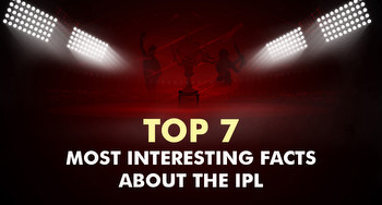 Top 7 Most Interesting Facts about the IPL
