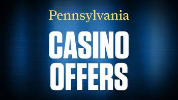 Top PA Casino Bonuses and Promotions [Verified Jan 2023]
