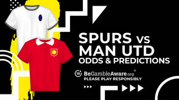 Tottenham Hotspur vs Manchester United, Odds and Betting Tips
