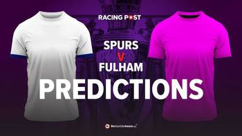 Tottenham v Fulham Premier League predictions, betting odds & tips