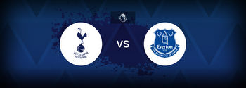 Tottenham vs Everton Betting Odds, Tips, Predictions, Preview