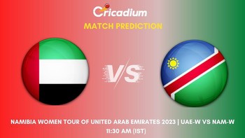 UAE-W vs NAM-W Match Prediction 6th T20I Namibia Women tour of United Arab Emirates 2023