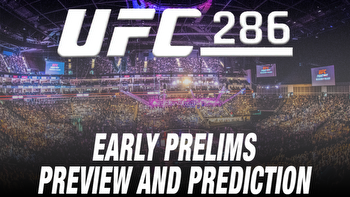 UFC 286: Edwards vs Usman 3: Early Prelims Preview, Prediction, and Latest Betting Odds