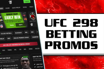 UFC 298 Betting Promos: Use Over $3.6K in Bonuses on BetMGM, FanDuel, More