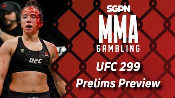 UFC 299 Prelims Betting Guide (Like Stink on a Gumby)