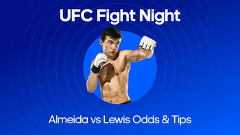 UFC Fight Night Almeida vs Lewis Odds, Prediction & Betting Tips
