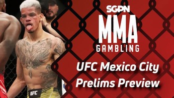UFC Mexico City Prelims Betting Guide (Loula Shut Up, You're Dumb)