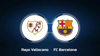 Watch Rayo Vallecano vs. FC Barcelona Online: Live Stream, Start Time