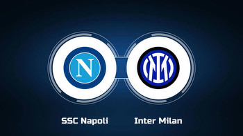 Watch SSC Napoli vs. Inter Milan Online: Live Stream, Start Time