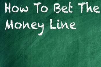 What does the money line mean in betting? How to bet the money line