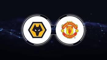 Wolverhampton Wanderers vs. Manchester United: Live Stream, TV Channel, Start Time