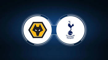 Wolverhampton Wanderers vs. Tottenham Hotspur: Live Stream, TV Channel, Start Time