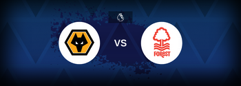 Wolves vs Nottingham Forest Betting Odds, Tips, Predictions, Preview
