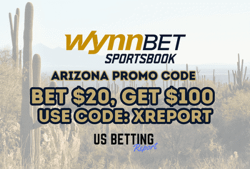 WynnBET Arizona promo code XREPORT: Bet $20, Get $100